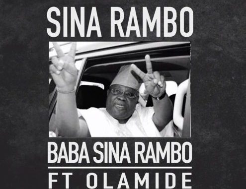 #Nigeria: Music: Sina Rambo – Baba Sina Rambo Ft. Olamide