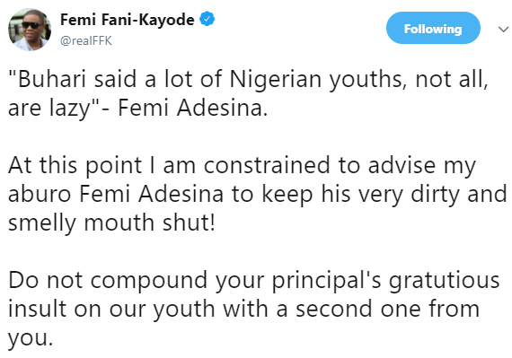 ''Keep your very dirty and smelly mouth shut'' FFK tells Femi Adesina