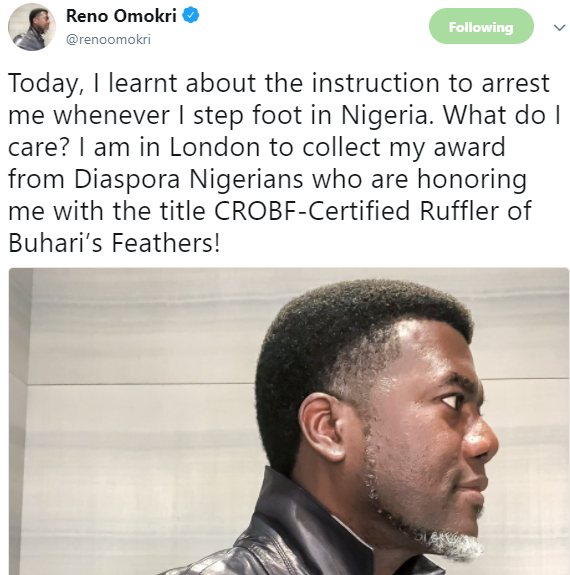 Reno Omokri says there is an order to get him arrested whenever he steps foot into Nigeria