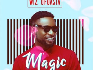 #Nigeria: Music: Wizboyy – Magic (Prod By Wiz Ofuasia/Magical Andy)