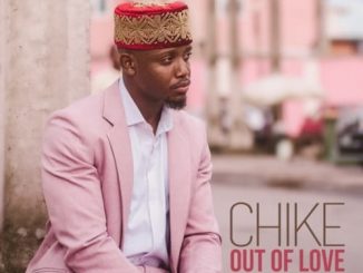 CHIKE – OUT OF LOVE