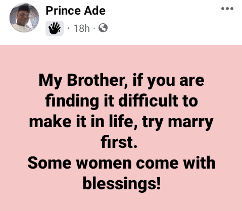 If you are finding it difficult to make it in life, try and get married - Nigerian man advises men