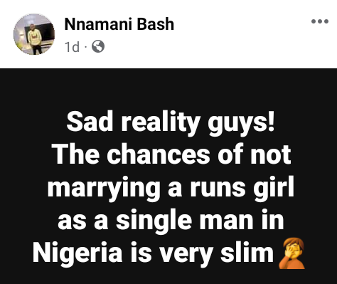 The chances of not marrying a runs girl in Nigeria is very slim - Nigerian man says