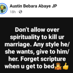 Don’t allow over spirituality to kill your marriage. Give your partner any style he or she wants in bed - Nigerian man advises couples